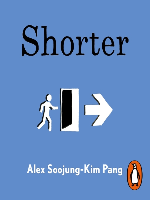 Title details for Shorter by Alex Soojung-Kim Pang - Available
